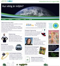På www.econow.se går det att se programmet och utställarna på den pågående miljömässan Eco Now i Stockholm. (www.econow.se)