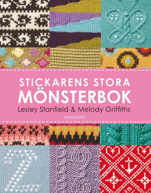 Omslaget till Stickarens stora mönsterbok, av Lesley Stansfield och Melody Griffiths. Med 300 beskrivningar på mönster. (Foto Ordalaget)