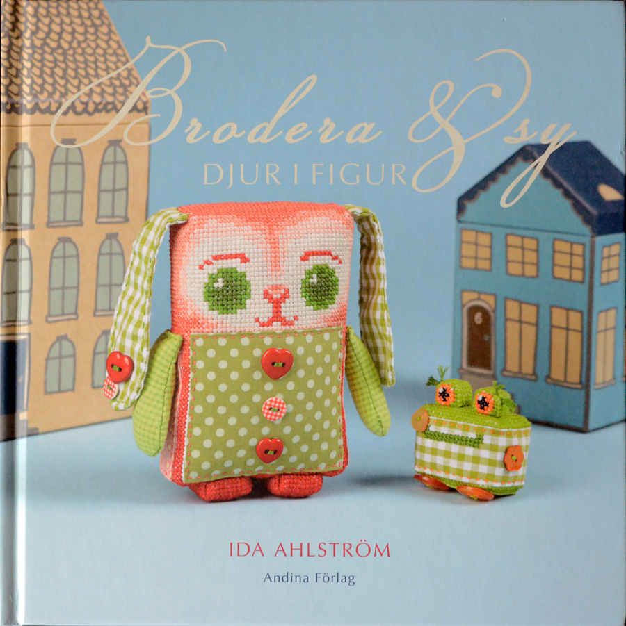 Omslag, Brodera och sy djur i figur av Ida Ahlström på Andina Förlag. (Foto Andina Förlag)